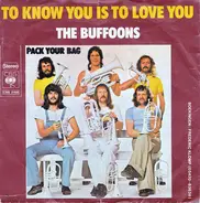 The Buffoons - To Know You Is To Love You
