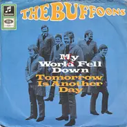 The Buffoons - My World Fell Down / Tomorrow Is Another Day
