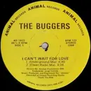 12'' - The Buggers - I Can't Wait For Love