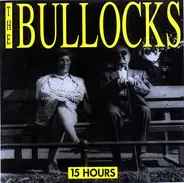 The Bullocks - 15 Hours