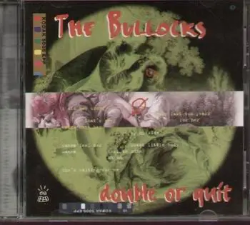 The Bullocks - Double or Quit