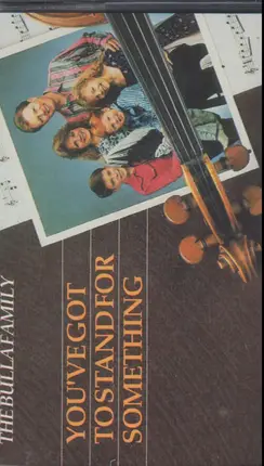 The Bulla Family - You've Got To Stand For Something