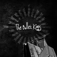 The Bullet Kings / Halbstarke Jungs - Godforsaken Town / Cheer Up!