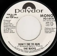 The Buoys - Don't Try To Run