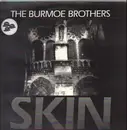 12inch Vinyl Single - The Burmoe Brothers - Skin