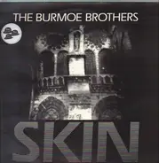 The Burmoe Brothers - Skin