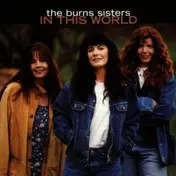 The Burns Sisters - In This World