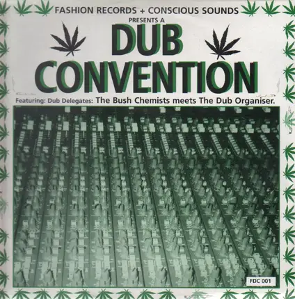 The Bush Chemists Meets The Dub Organiser Featuring Dub Delegates - Fashion Records + Conscious Sounds Presents A Dub Convention