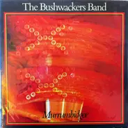 The Bushwackers - Murrumbidgee