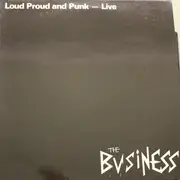 LP - The Business - Loud Proud And Punk - Live