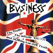 The Business - The Truth,The Whole Truth And Nothing But The Trut