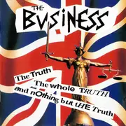 CD - The Business - The Truth,The Whole Truth And Nothing But The Trut