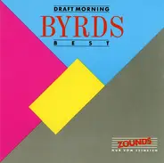 The Byrds - Draft Morning - Best