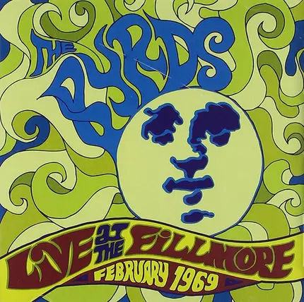 The Byrds - Live At The Fillmore ~ February 1969