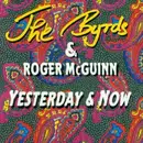 CD - The Byrds & Roger McGuinn - Yesterday & Now