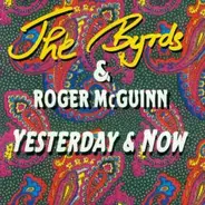 The Byrds & Roger McGuinn - Yesterday & Now