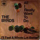 7inch Vinyl Single - The Byrds - All I Really Want To Do