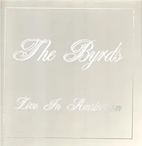 The Byrds - Live in Amsterdam