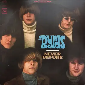 The Byrds - Never Before