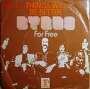 7inch Vinyl Single - The Byrds - Things Will Be Better / For Free