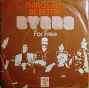 The Byrds - Things Will Be Better / For Free
