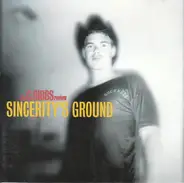 The C. Gibbs Review - Sincerity's Ground