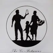 The Go-Betweens - Streets Of Your Town