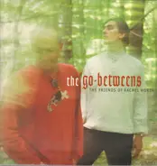 The Go-Betweens - The Friends of Rachel Worth