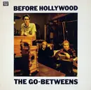 LP - The Go-Betweens - Before Hollywood - Original UK 1st pressing