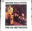 LP - The Go-Betweens - Before Hollywood
