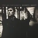 LP - The Go-Betweens - Oceans Apart