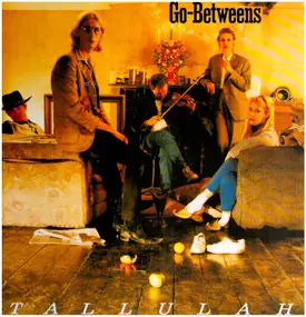 The Go-Betweens - Tallulah