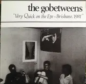 The Go-Betweens - Very Quick On The Eye