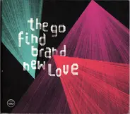 The Go Find - Brand New Love