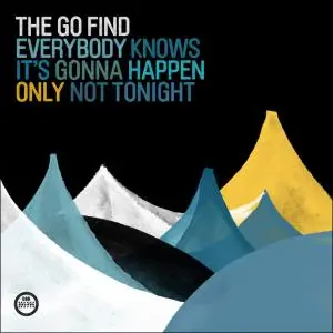 The Go Find - Everybody Knows It's..