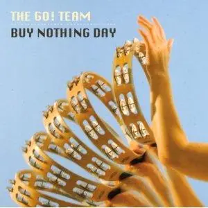 Go! Team - Buy Nothing Day