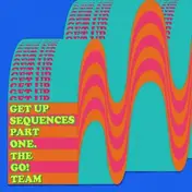 The Go!Team - Get Up Sequences Part One