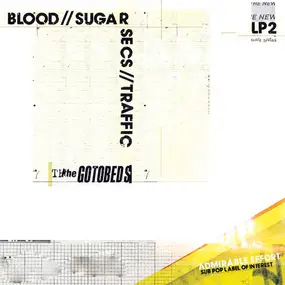 Gotobeds - Blood // Sugar // Secs // Traffic