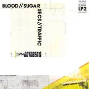 Gotobeds - Blood//Sugar//Secs//Traffic