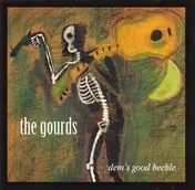 The Gourds - Dem's Good Beeble