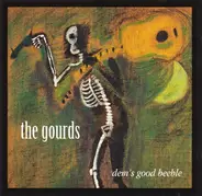 The Gourds - Dem's Good Beeble