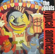 the goats - Typical American / Burn The Flag