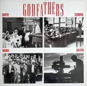 LP - The Godfathers - Birth, School, Work, Death