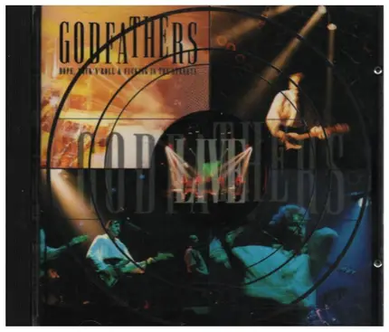 The Godfathers - Dope, Rock'N'Roll & Fucking In The Streets (Live)