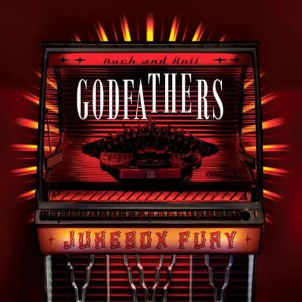 The GODFATHERS - Jukebox Fury