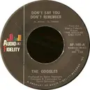 7inch Vinyl Single - The Goggles - Don't Say You Don't Remember
