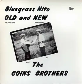 The Goins Brothers - Bluegrass Hits Old and New