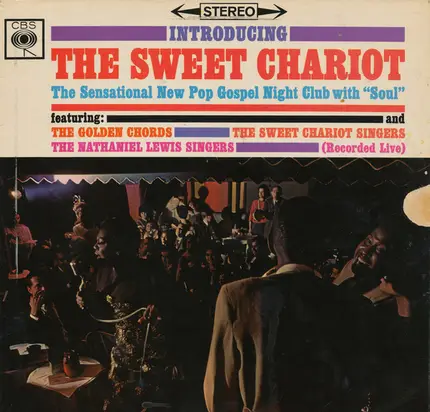 The Golden Chords , The Nathaniel Lewis Singers & The Sweet Chariot Singers - Introducing The Sweet Chariot The Sensational New Pop Gospel Night Club With Soul Recorded Live