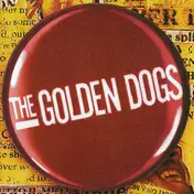 The Golden Dogs - Every Thing In 3 Parts