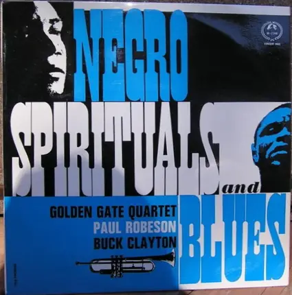 The Golden Gate Quartet , Paul Robeson , Buck Clayton - Negro Spirituals And Blues